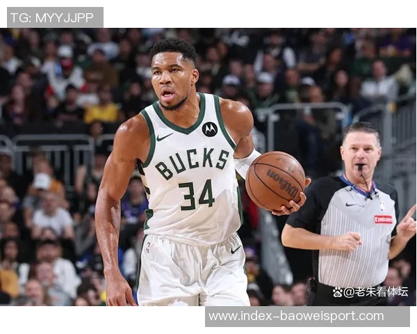 字母哥临时缺席比赛引发老里惊讶称完全没有准备和心理预期