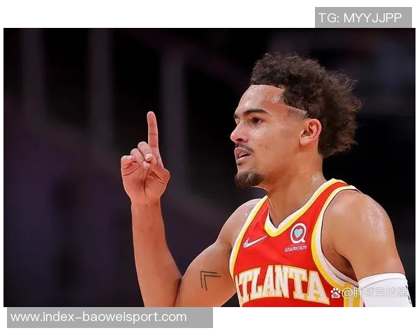 美记分析重建球队时签特雷杨的智慧与价值低点的机会 美记分析重建球队时签特雷杨的智慧与价值低点的机会